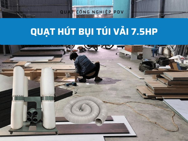 Quạt Hút Bụi Túi Vải 7.5HP 