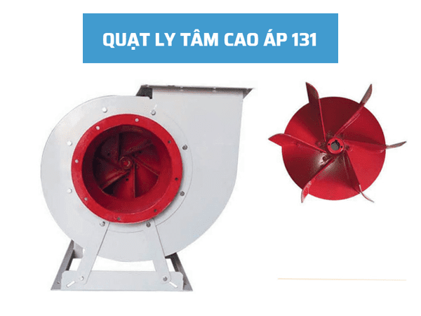 Quạt Ly Tâm Cao Áp 131