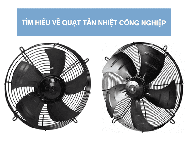 Tìm Hiểu Về Quạt Tản Nhiệt Công Nghiệp