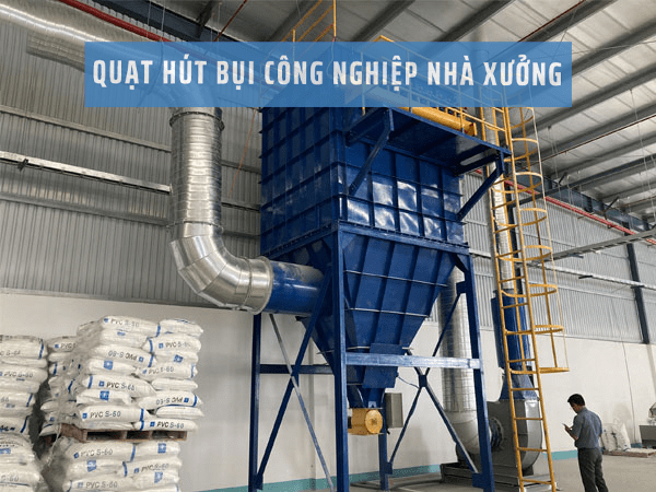 Quạt Hút Bụi Công Nghiệp Nhà Xưởng 1 Quạt Hút Bụi Công Nghiệp Nhà Xưởng