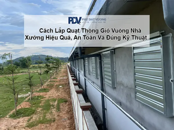 Cách Lắp Quạt Thông Gió Vuông