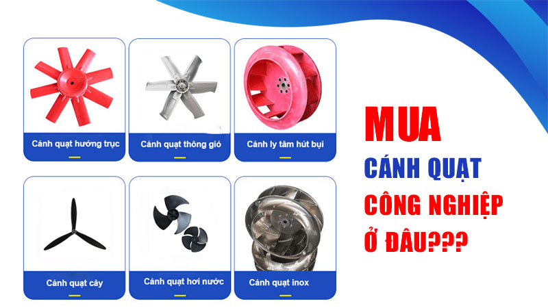 Mua Cánh Quạt Công Nghiệp Ở Đâu?